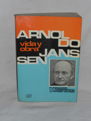 Arnoldo Janssen. Vida Y Obra. Editorial Verbo Divino 1971.