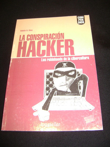 La Conspiracion Hacker, Ruben H. Rios