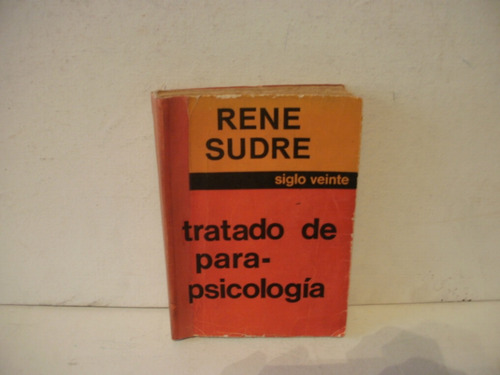 Tratado De Parapsicologia - Rene Sudre      