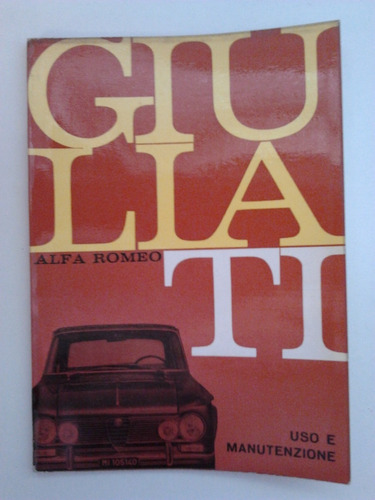 Antiguo Libro-manual De Uso: Alfa Romeo Giulia Ti 1964/66