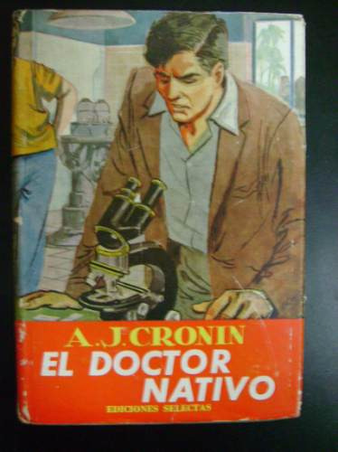 El Doctor Nativo  A. J. Cronin