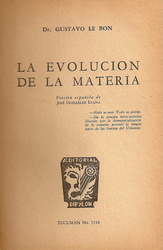 Imagen 1 de 4 de La Evolucion De La Materia - Dr.gustavo Le Bon