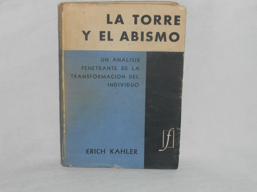 La Torre Y El Abismo. Erich Kahler. Co. Gral. Fabríl Editora
