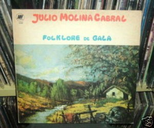 Julio Molina Cabral Folklore De Gala Vinilo Argentino