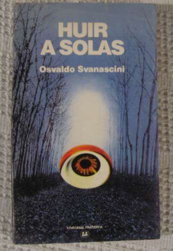 Osvaldo Svanascini - Huir A Solas