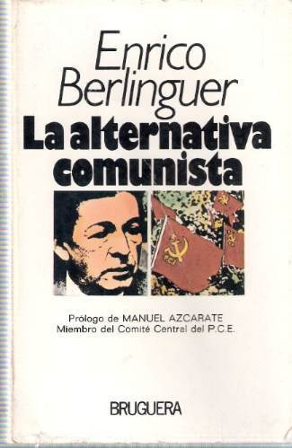 La Alternativa Comunista. Enrico Berlinguer.912