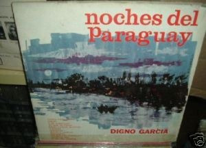 Digno Garcia Noches Del Paraguay Vinilo Argentino