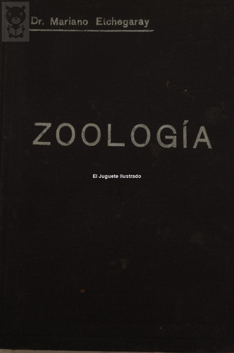 Zoologia 1918 Mariano Etchegaray P/ Colegios Nacionales