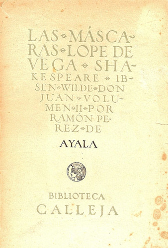 Las Mascaras (1ra.edic.) - R.perez De Ayala - Edit. Calleja