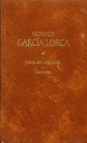 Poema Del Cante Jondo/ Canciones. Federico García Lorca. Rba