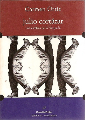 Imagen 1 de 4 de Julio Cortazar - Carmen Ortiz Ed. Almagesto