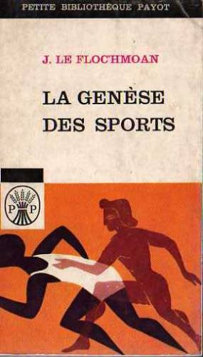 J. Le Floc Hmoan - La Genese Des Sports - Libro En Frances