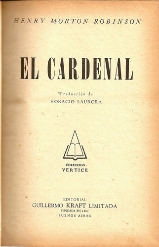 El Cardenal - Henry Morton Robinson - Edit. Kraft