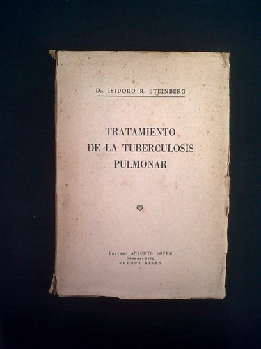 Tratamiento De La Tuberculosis Pulmonar Isidoro Steinberg