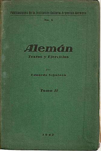 Aleman - Libro De Textos Y Ejercicios Tomo Ii - E. Schulzen