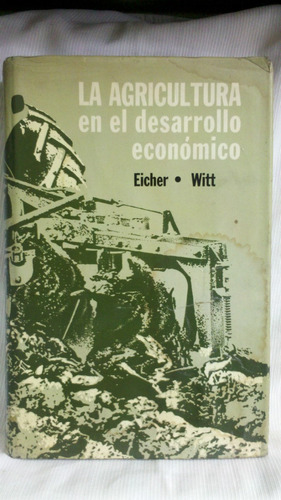 La Agricultura En El Desarrollo Económico C. Eicher L. Witt