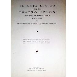 El Arte Lirico En El Teatro Colon  - Zea Y Tejero