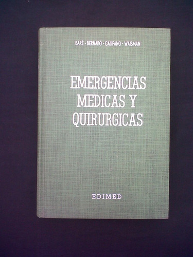 Emergencias Medicas Y Quirurgicas Bare Bernabo Califano