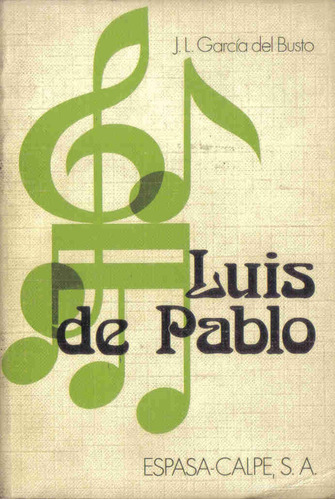 Luis De Pablo - J . L. Garcia Del Busto - Espasa Calpe