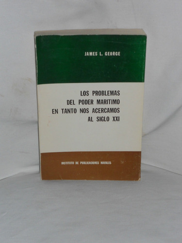 Los Problemas Del Poder Marítimo Cerca Del S. X X I.