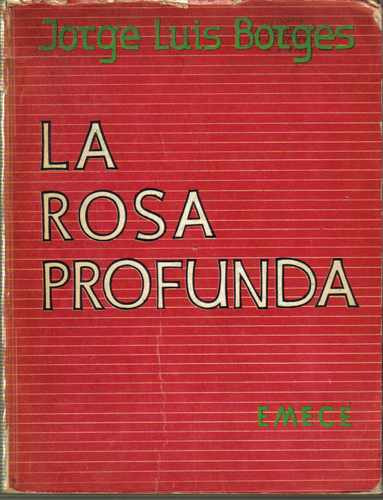 La Rosa Profunda - Jorge Luis Borges - 1º Edicion