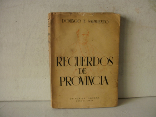 Recuerdos De Provincia- Sarmiento, Pra Ed En Arg, Año 1938 
