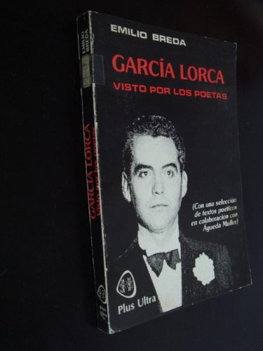 Garcia Lorca Visto Por Los Poetas Emilio Breda