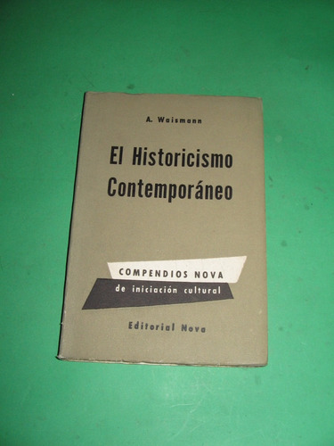 El Historicismo Contemporaneo - A. Waisman - Nova