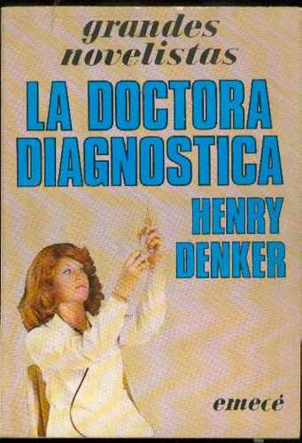 La Doctora Diagnostica. Henry Denker