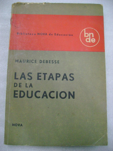 Las Etapas De La Educación Maurice Debesse