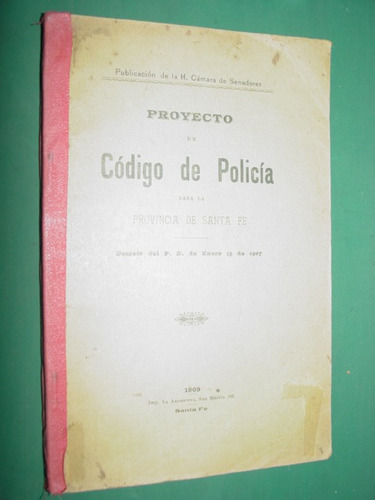 Libro Proyecto Codigo Policia Provincia De Santa Fe 1909