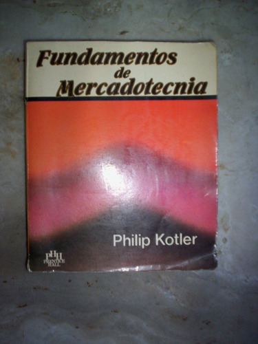 Fundamentos De Mercadotecnia Philip Kotler
