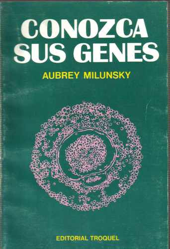 Conozca Sus Genes - Milunsky - Troquel