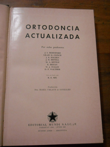 Ortodoncia Actualizada. Editorial Mundi. D.p.walther.