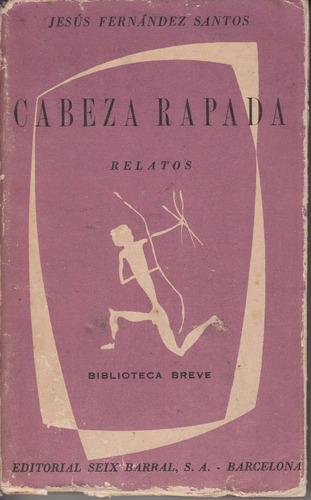 1958 Cabeza Rapada Jesus Fernandez Santos 1a Edicion Escaso