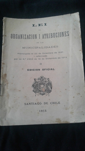 Lei De Organizacion I Atribuciones Chile 1915 Cr