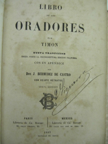 Libro De Los Oradores  Por Timon    1882 Sexta Edicion