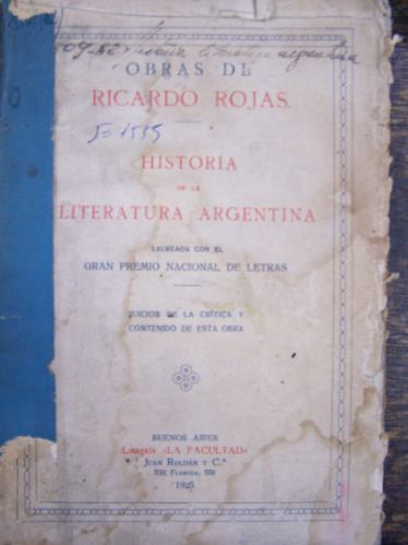 Historia De La Literatura Argentina Ricardo Rojas * 1925 *