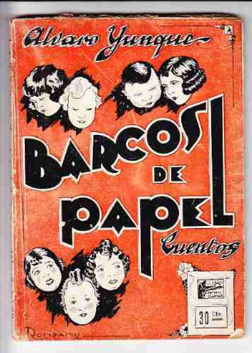 Barcos De Papel Cuentos Alvaro Yunque  1930 Claridad