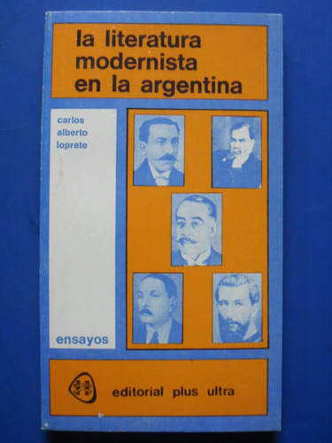 Literatura Modernista En Argentina (nuevo) Loprete Carlos 