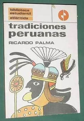 Tradiciones Peruanas Ricardo Palma Libro Escolar Atlantida