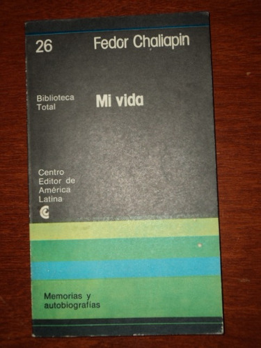 Mi Vida - Fedor Chaliapin - Autobiografia - Ceal