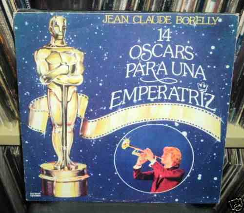 Jean Claude Borelly 14 Oscars Emperatriz Vinilo Argentino