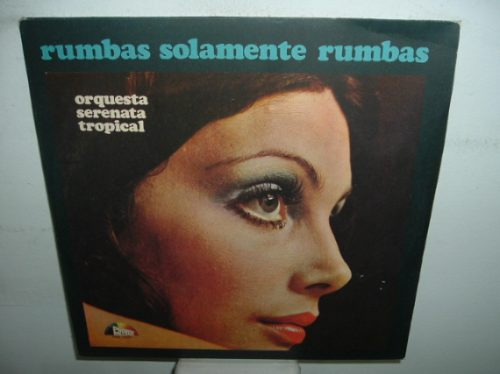 Orquesta Serenata Tropical Rumbas Solamente Vinilo Argentino