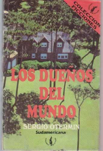 Los Dueños Del Mundo Sergio Otermin