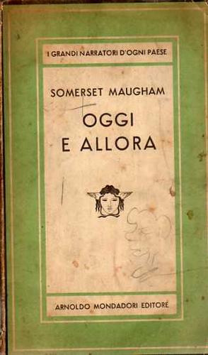 Oggi E Allora - Somerset Maugham