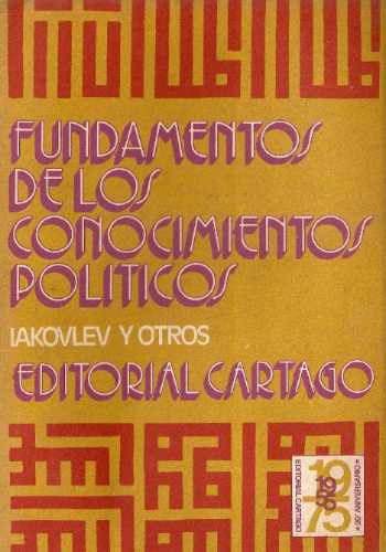 Fundamentos De Los Conocimientos Politicos - Iakovlev