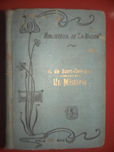 Un Misterio De H. De Saint-georges - Tapa Dura (1907)