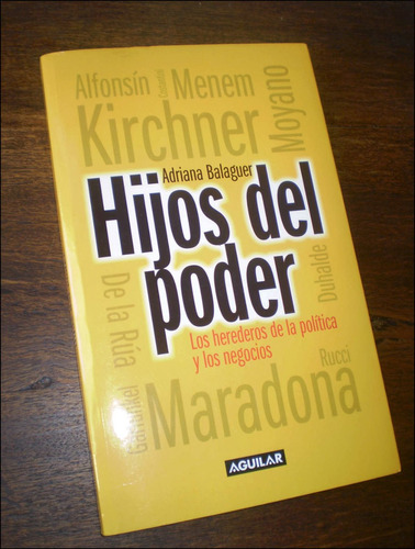 Los Hijos Del Poder _ Adriana Balaguer - Aguilar / Nuevo