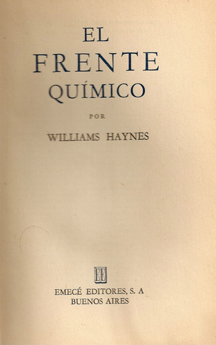 El Frente Quimico - Williams Haynes - Editorial Emece